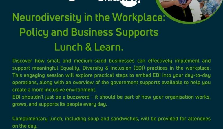 Neurodiversity in the Workplace: Policy & Business Supports Lunch & Learn.
